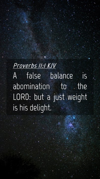 Picture 04 - Proverbs 11:1 KJV Mobile Phone Wallpaper - A false balance is abomination to the LORD: but a - Mobile Bible Verse Wallpaper