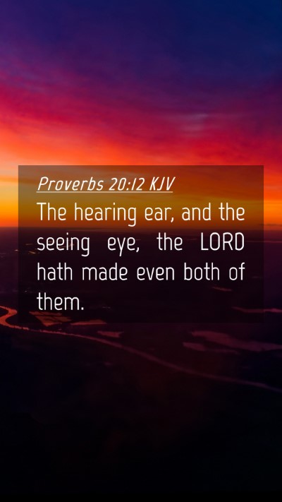 Picture 04 - Proverbs 20:12 KJV Mobile Phone Wallpaper - The hearing ear, and the seeing eye, the LORD - Mobile Bible Verse Wallpaper