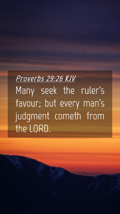 Picture 04 - Proverbs 29:26 KJV Mobile Phone Wallpaper - Many seek the ruler's favour; but every man's - Mobile Bible Verse Wallpaper
