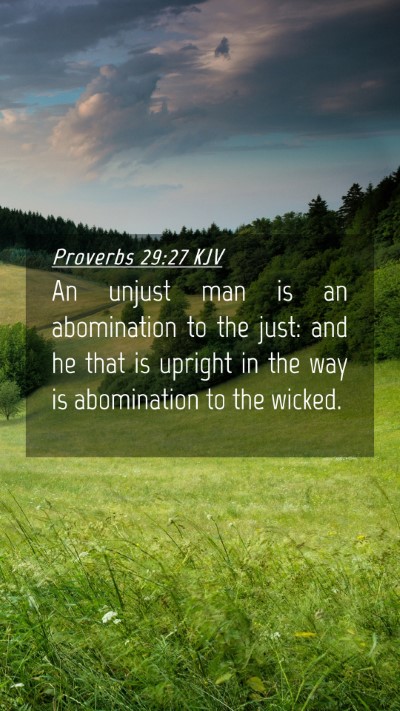 Picture 04 - Proverbs 29:27 KJV Mobile Phone Wallpaper - An unjust man is an abomination to the just: and - Mobile Bible Verse Wallpaper