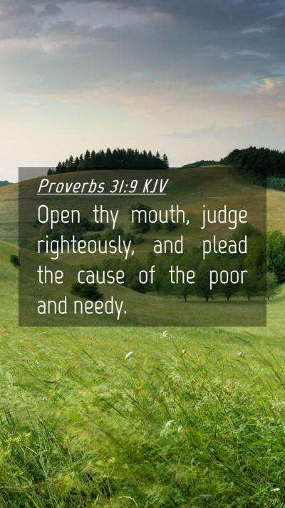 Picture 04 - Proverbs 31:9 KJV Mobile Phone Wallpaper - Open thy mouth, judge righteously, and plead the - Mobile Bible Verse Wallpaper