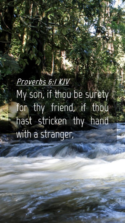 Picture 04 - Proverbs 6:1 KJV Mobile Phone Wallpaper - My son, if thou be surety for thy friend, if thou - Mobile Bible Verse Wallpaper