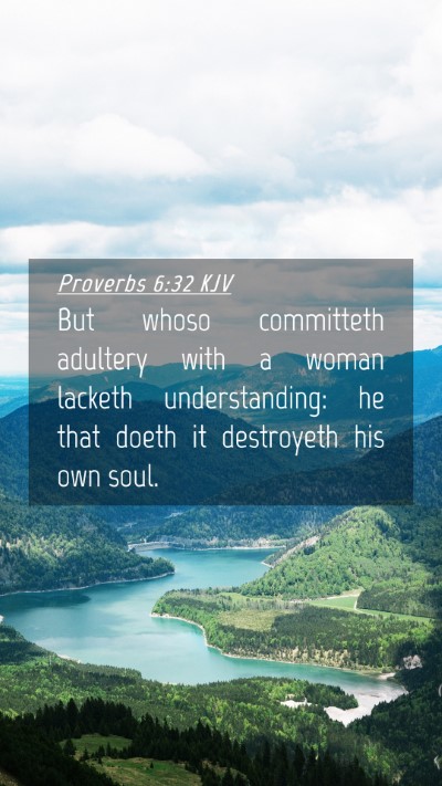 Picture 04 - Proverbs 6:32 KJV Mobile Phone Wallpaper - But whoso committeth adultery with a woman - Mobile Bible Verse Wallpaper