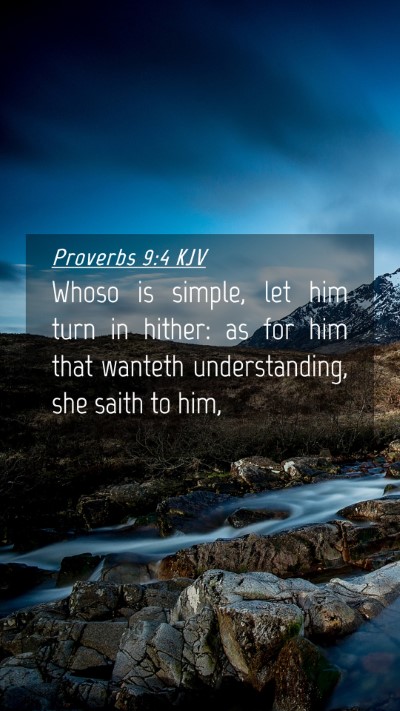 Picture 04 - Proverbs 9:4 KJV Mobile Phone Wallpaper - Whoso is simple, let him turn in hither: as for - Mobile Bible Verse Wallpaper