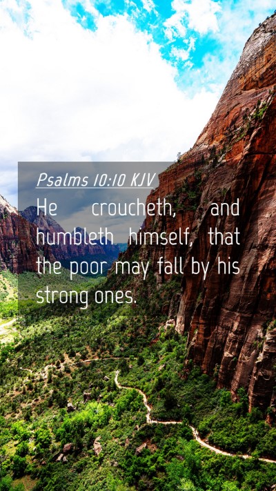 Picture 04 - Psalms 10:10 KJV Mobile Phone Wallpaper - He croucheth, and humbleth himself, that the poor - Mobile Bible Verse Wallpaper