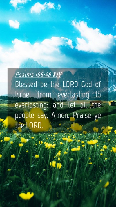 Picture 04 - Psalms 106:48 KJV Mobile Phone Wallpaper - Blessed be the LORD God of Israel from - Mobile Bible Verse Wallpaper