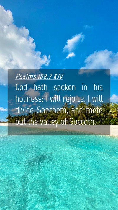 Picture 04 - Psalms 108:7 KJV Mobile Phone Wallpaper - God hath spoken in his holiness; I will rejoice, - Mobile Bible Verse Wallpaper