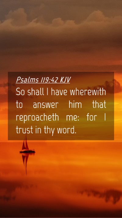 Picture 04 - Psalms 119:42 KJV Mobile Phone Wallpaper - So shall I have wherewith to answer him that - Mobile Bible Verse Wallpaper