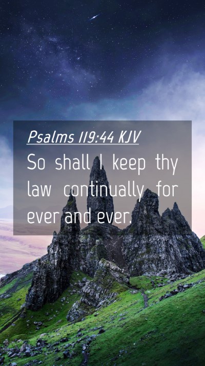 Picture 04 - Psalms 119:44 KJV Mobile Phone Wallpaper - So shall I keep thy law continually for ever and - Mobile Bible Verse Wallpaper