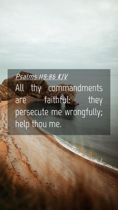 Picture 04 - Psalms 119:86 KJV Mobile Phone Wallpaper - All thy commandments are faithful: they persecute - Mobile Bible Verse Wallpaper