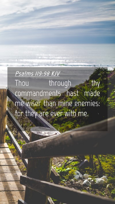 Picture 04 - Psalms 119:98 KJV Mobile Phone Wallpaper - Thou through thy commandments hast made me wiser - Mobile Bible Verse Wallpaper