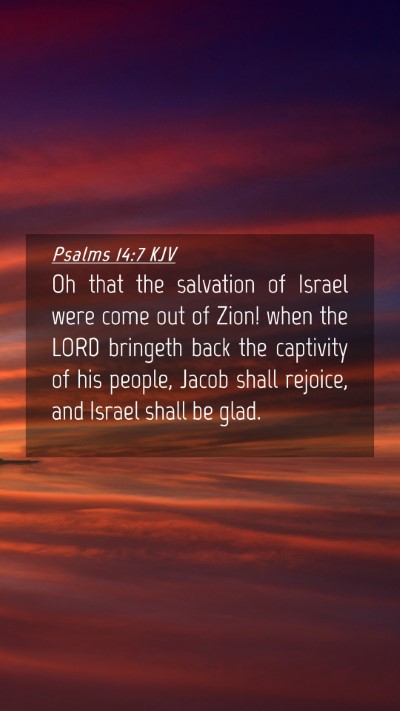 Picture 04 - Psalms 14:7 KJV Mobile Phone Wallpaper - Oh that the salvation of Israel were come out of - Mobile Bible Verse Wallpaper