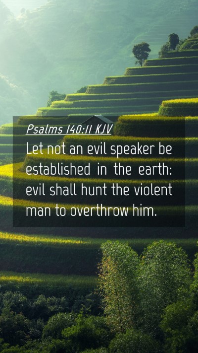Picture 04 - Psalms 140:11 KJV Mobile Phone Wallpaper - Let not an evil speaker be established in the - Mobile Bible Verse Wallpaper