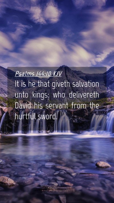 Picture 04 - Psalms 144:10 KJV Mobile Phone Wallpaper - It is he that giveth salvation unto kings: who - Mobile Bible Verse Wallpaper
