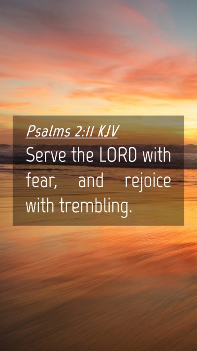 Picture 04 - Psalms 2:11 KJV Mobile Phone Wallpaper - Serve the LORD with fear, and rejoice with - Mobile Bible Verse Wallpaper