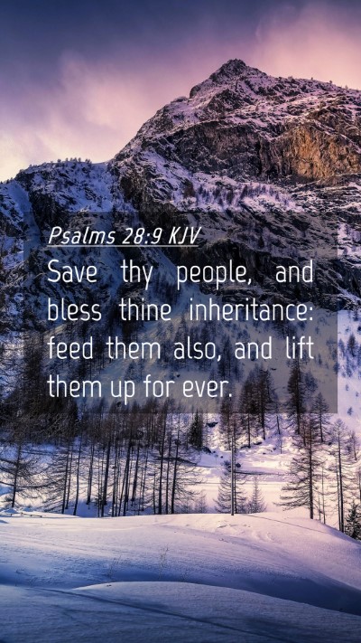 Picture 04 - Psalms 28:9 KJV Mobile Phone Wallpaper - Save thy people, and bless thine inheritance: - Mobile Bible Verse Wallpaper