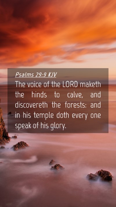 Picture 04 - Psalms 29:9 KJV Mobile Phone Wallpaper - The voice of the LORD maketh the hinds to calve, - Mobile Bible Verse Wallpaper