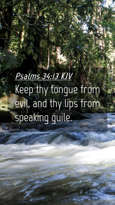 Picture 04 - Psalms 34:13 KJV Mobile Phone Wallpaper - Keep thy tongue from evil, and thy lips from - Mobile Bible Verse Wallpaper