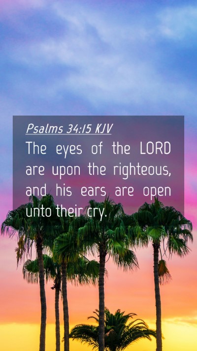 Picture 04 - Psalms 34:15 KJV Mobile Phone Wallpaper - The eyes of the LORD are upon the righteous, and - Mobile Bible Verse Wallpaper
