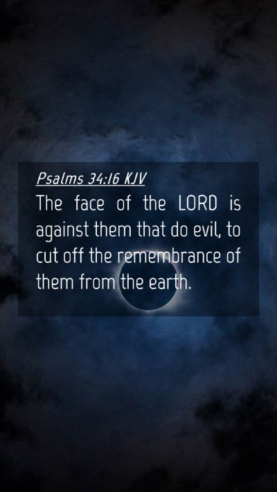 Picture 04 - Psalms 34:16 KJV Mobile Phone Wallpaper - The face of the LORD is against them that do - Mobile Bible Verse Wallpaper