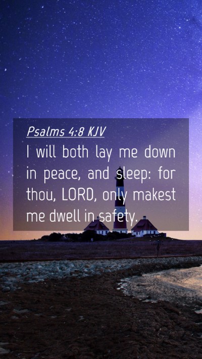 Picture 04 - Psalms 4:8 KJV Mobile Phone Wallpaper - I will both lay me down in peace, and sleep: for - Mobile Bible Verse Wallpaper