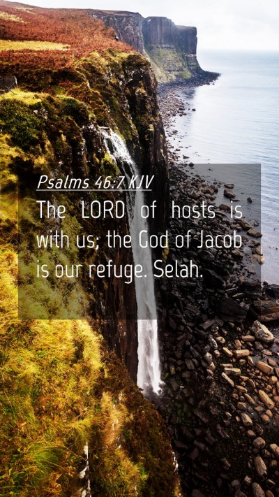 Picture 04 - Psalms 46:7 KJV Mobile Phone Wallpaper - The LORD of hosts is with us; the God of Jacob is - Mobile Bible Verse Wallpaper