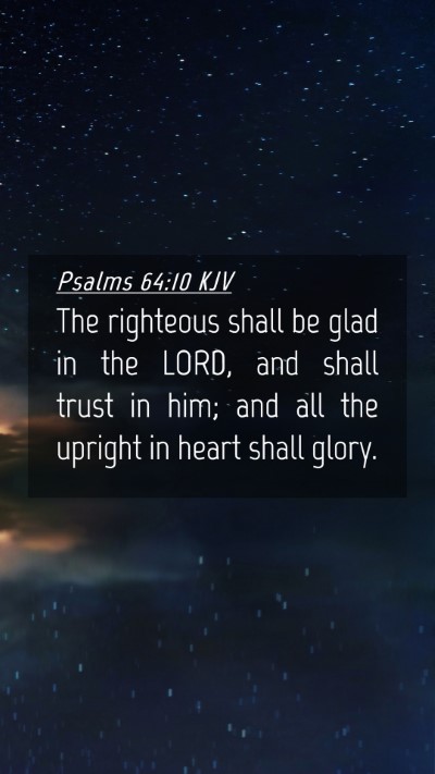 Picture 04 - Psalms 64:10 KJV Mobile Phone Wallpaper - The righteous shall be glad in the LORD, and - Mobile Bible Verse Wallpaper