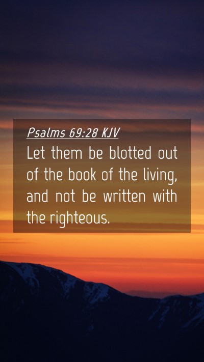 Picture 04 - Psalms 69:28 KJV Mobile Phone Wallpaper - Let them be blotted out of the book of the - Mobile Bible Verse Wallpaper