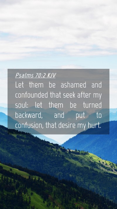 Picture 04 - Psalms 70:2 KJV Mobile Phone Wallpaper - Let them be ashamed and confounded that seek - Mobile Bible Verse Wallpaper