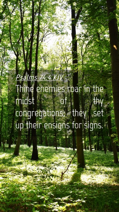 Picture 04 - Psalms 74:4 KJV Mobile Phone Wallpaper - Thine enemies roar in the midst of thy - Mobile Bible Verse Wallpaper