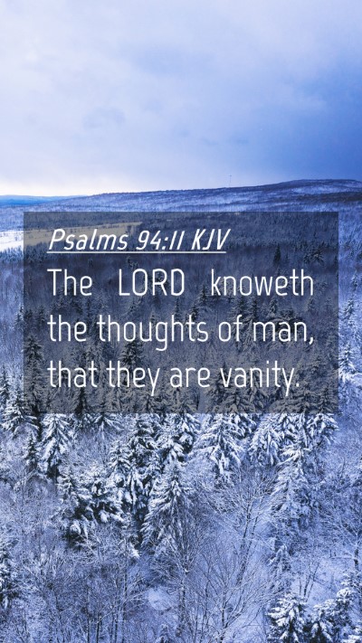 Picture 04 - Psalms 94:11 KJV Mobile Phone Wallpaper - The LORD knoweth the thoughts of man, that they - Mobile Bible Verse Wallpaper