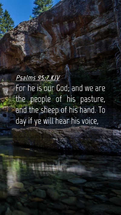 Picture 04 - Psalms 95:7 KJV Mobile Phone Wallpaper - For he is our God; and we are the people of his - Mobile Bible Verse Wallpaper
