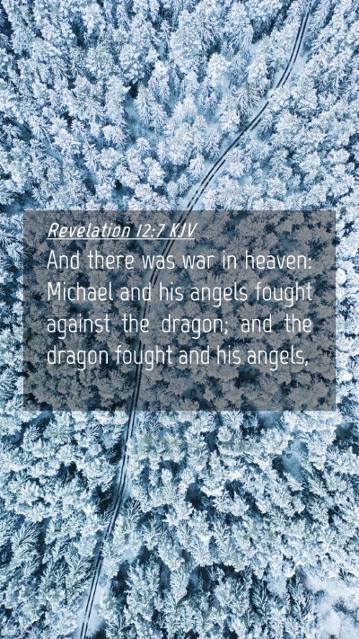 Picture 04 - Revelation 12:7 KJV Mobile Phone Wallpaper - And there was war in heaven: Michael and his - Mobile Bible Verse Wallpaper