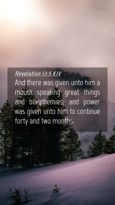 Picture 04 - Revelation 13:5 KJV Mobile Phone Wallpaper - And there was given unto him a mouth speaking - Mobile Bible Verse Wallpaper