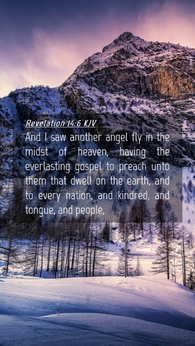 Picture 04 - Revelation 14:6 KJV Mobile Phone Wallpaper - And I saw another angel fly in the midst of - Mobile Bible Verse Wallpaper