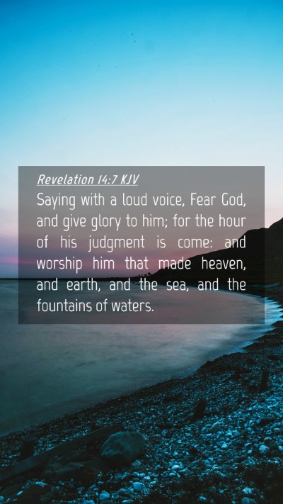 Picture 04 - Revelation 14:7 KJV Mobile Phone Wallpaper - Saying with a loud voice, Fear God, and give - Mobile Bible Verse Wallpaper