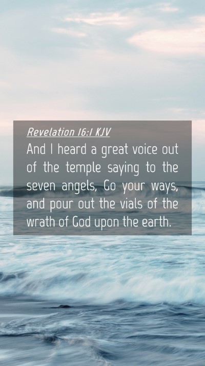 Picture 04 - Revelation 16:1 KJV Mobile Phone Wallpaper - And I heard a great voice out of the temple - Mobile Bible Verse Wallpaper