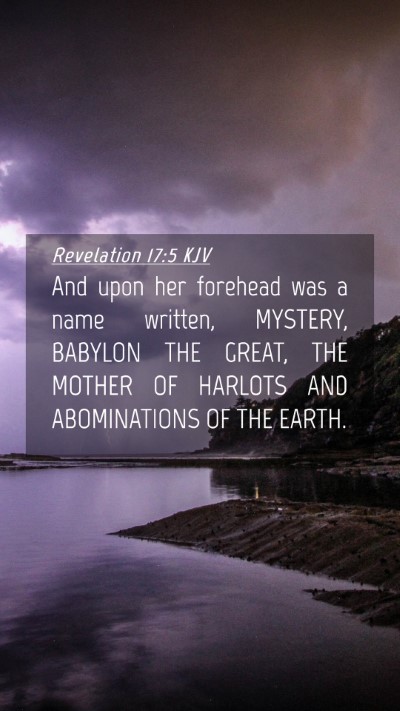 Picture 04 - Revelation 17:5 KJV Mobile Phone Wallpaper - And upon her forehead was a name written, - Mobile Bible Verse Wallpaper