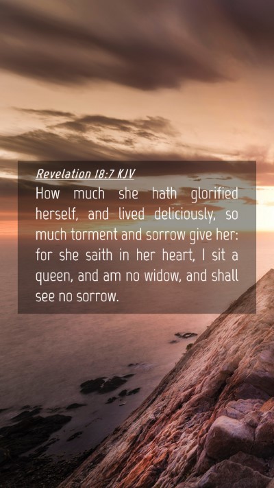 Picture 04 - Revelation 18:7 KJV Mobile Phone Wallpaper - How much she hath glorified herself, and lived - Mobile Bible Verse Wallpaper