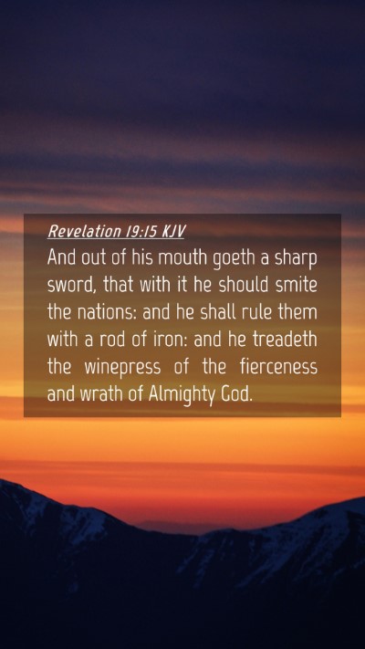 Picture 04 - Revelation 19:15 KJV Mobile Phone Wallpaper - And out of his mouth goeth a sharp sword, that - Mobile Bible Verse Wallpaper