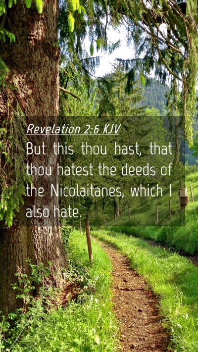 Picture 04 - Revelation 2:6 KJV Mobile Phone Wallpaper - But this thou hast, that thou hatest the deeds of - Mobile Bible Verse Wallpaper