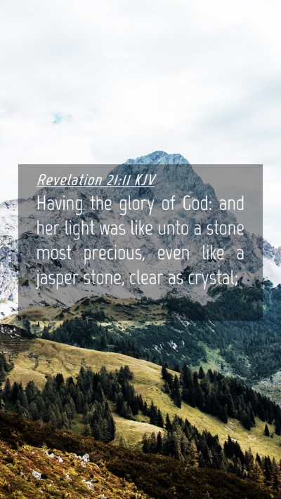 Picture 04 - Revelation 21:11 KJV Mobile Phone Wallpaper - Having the glory of God: and her light was like - Mobile Bible Verse Wallpaper