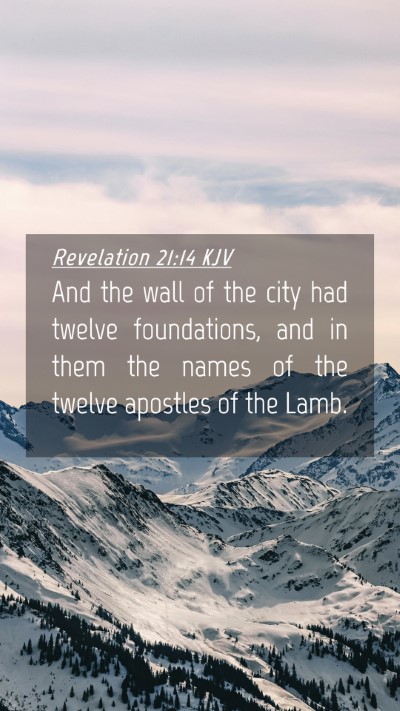 Picture 04 - Revelation 21:14 KJV Mobile Phone Wallpaper - And the wall of the city had twelve foundations, - Mobile Bible Verse Wallpaper