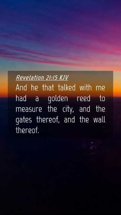 Picture 04 - Revelation 21:15 KJV Mobile Phone Wallpaper - And he that talked with me had a golden reed to - Mobile Bible Verse Wallpaper