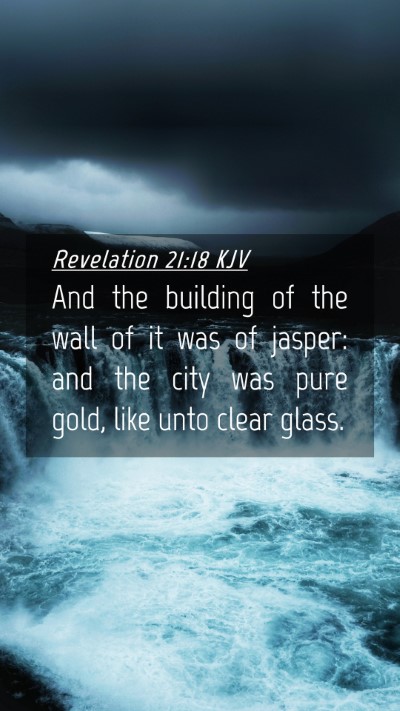 Picture 04 - Revelation 21:18 KJV Mobile Phone Wallpaper - And the building of the wall of it was of jasper: - Mobile Bible Verse Wallpaper