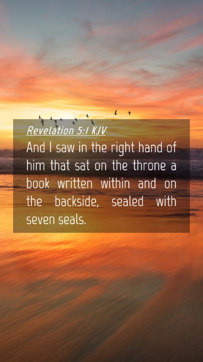 Picture 04 - Revelation 5:1 KJV Mobile Phone Wallpaper - And I saw in the right hand of him that sat on - Mobile Bible Verse Wallpaper