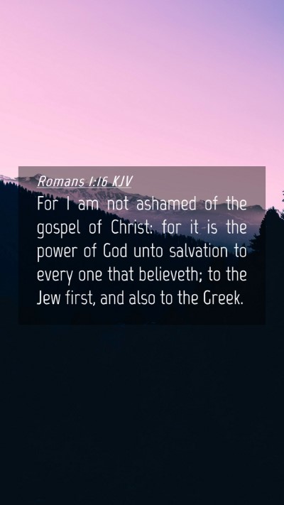 Picture 04 - Romans 1:16 KJV Mobile Phone Wallpaper - For I am not ashamed of the gospel of Christ: for - Mobile Bible Verse Wallpaper