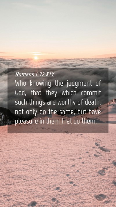 Picture 04 - Romans 1:32 KJV Mobile Phone Wallpaper - Who knowing the judgment of God, that they which - Mobile Bible Verse Wallpaper