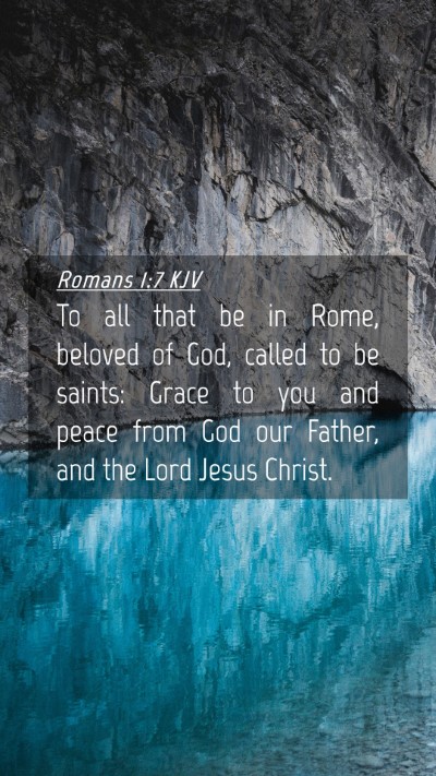 Picture 04 - Romans 1:7 KJV Mobile Phone Wallpaper - To all that be in Rome, beloved of God, called to - Mobile Bible Verse Wallpaper