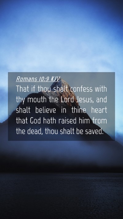 Picture 04 - Romans 10:9 KJV Mobile Phone Wallpaper - That if thou shalt confess with thy mouth the - Mobile Bible Verse Wallpaper